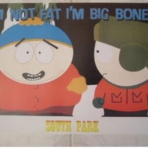 South Park Not Fat Poster